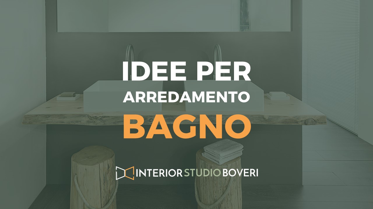 Idee arredamento bagno - Interior studio Boveri