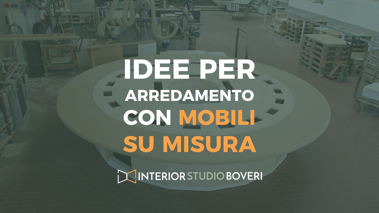 Idee arredamento mobili su misura - Interior studio Boveri