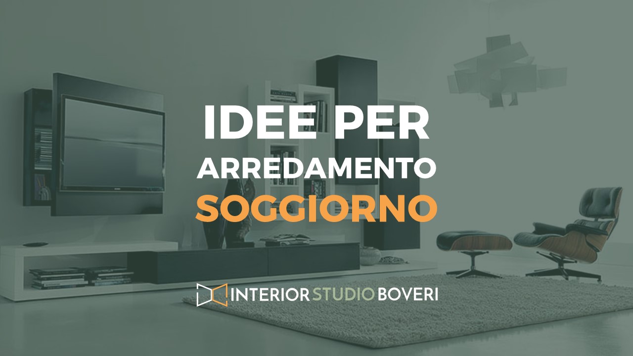 Idee arredamento soggiorno - Interior studio Boveri