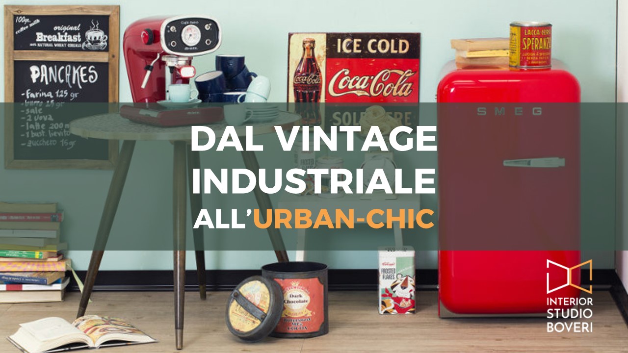 Dal vintage industriale allo urban-chic - Interior studio boveri